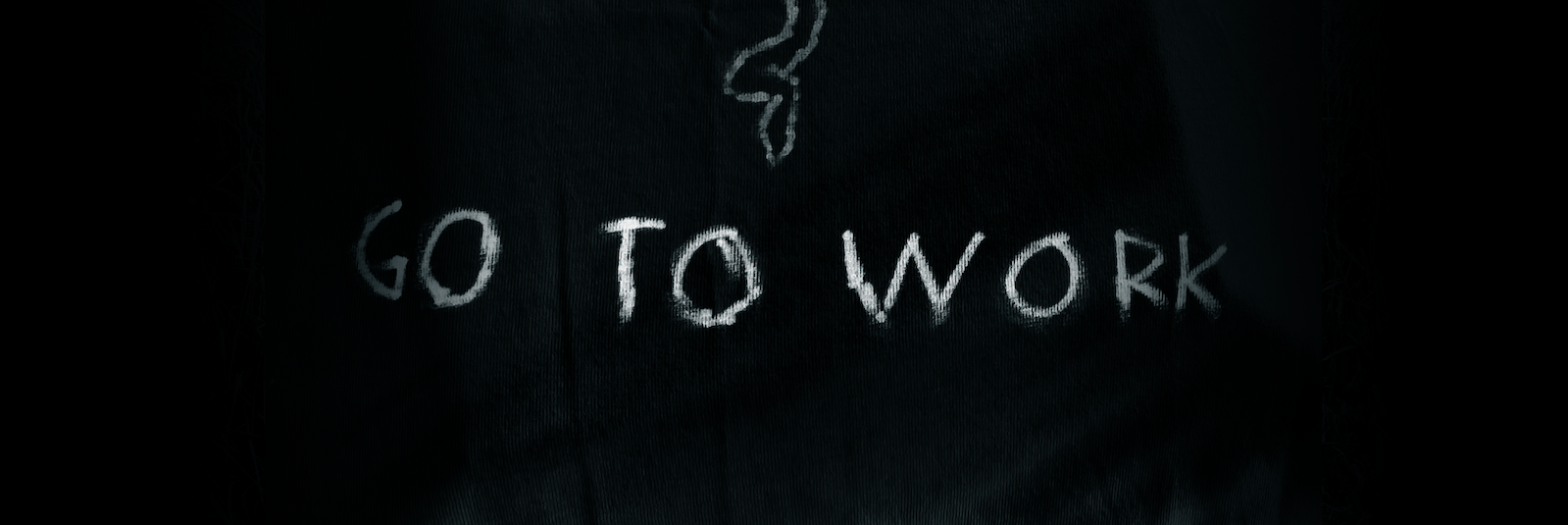 Go to work teksti. 